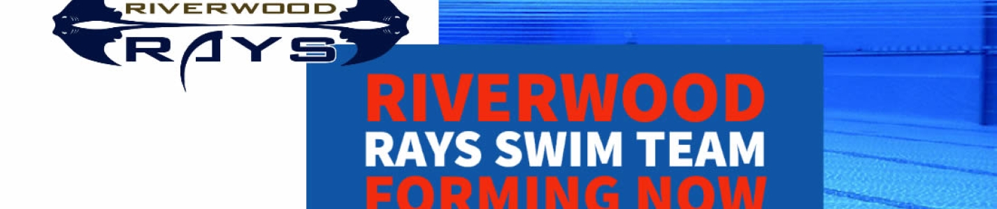 Riverwood Rays 2023 Swim Team Forming - H & L Swim Academy